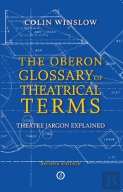 The Oberon Glossary Of Theatrical Terms