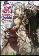The Obsessed Mage And His Beloved Statue Bride: She Cannot Resist His Seductive Voice (Light Novel)