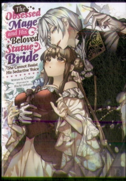 Bertrand.pt - The Obsessed Mage And His Beloved Statue Bride: She Cannot Resist His Seductive Voice (Light Novel)