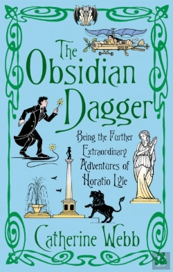 Bertrand.pt - The Obsidian Dagger: Being The Further Extraordinary Adventures Of Horatio Lyle