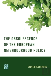 The Obsolescence Of The European Neighbourhood Policy