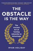 The Obstacle Is The Way