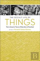 The Occult Life Of Things
