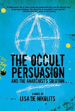 Bertrand.pt - The Occult Persuasion And The Anarchist'S Solution