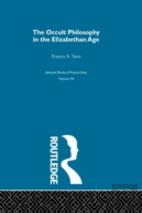 The Occult Philosophy In The Elizabethan Age