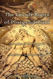 The Occult Roots Of Postgenderism