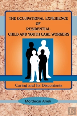 Bertrand.pt - The Occupational Experience Of Residential Child And Youth Care Workers