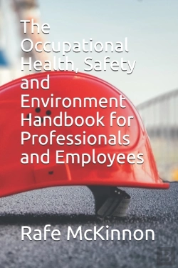 Bertrand.pt - The Occupational Health, Safety And Environment Handbook For Professionals And Employees