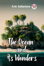 The Ocean And Its Wonders (Edition2023)