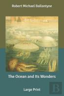 The Ocean And Its Wonders