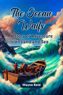 Bertrand.pt - The Ocean Waifsa Story Of Adventure On Land And Sea (Edition2024)