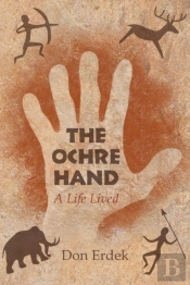 The Ochre Hand - A Life Lived