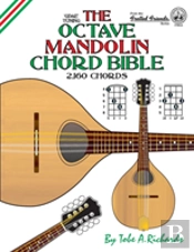The Octave Mandolin Chord Bible: Gdae Standard Tuning 2,160 Chords