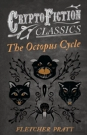 The Octopus Cycle (Cryptofiction Classics)
