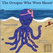 The Octopus Who Wore Shoes