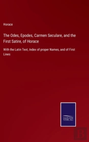 The Odes, Epodes, Carmen Seculare, And T