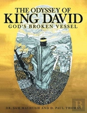 The Odyssey Of King David: God'S Broken