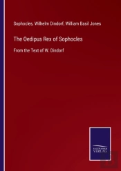 The Oedipus Rex Of Sophocles:From The Te