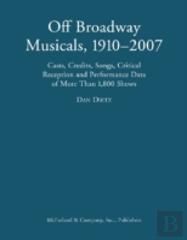The Off Broadway Musical, 1910-2007
