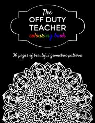 The Off Duty Teacher Colouring Book