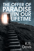 The Offer Of Paradise In Our Lifetime