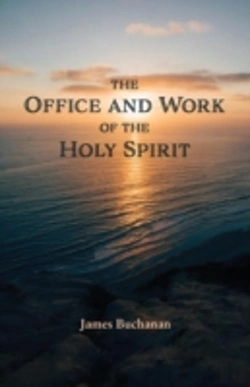 Bertrand.pt - The Office And Work Of The Holy Spirit