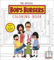 The Official Bob'S Burgers Coloring Book