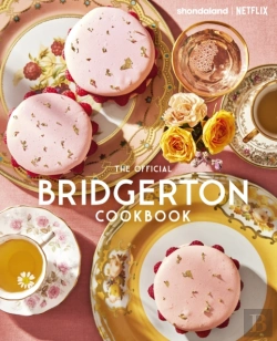Bertrand.pt - The Official Bridgerton Cookbook