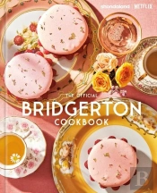 The Official Bridgerton Cookbook
