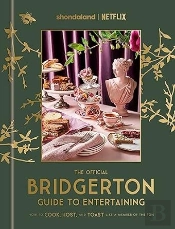 The Official Bridgerton Guide To Entertaining