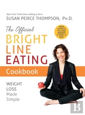 The Official Bright Line Eating Cookbook