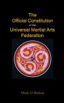 The Official Constitution Of The Universal Martial Arts Federation