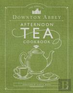 The Official Downton Abbey Afternoon Tea Cookbook