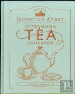 The Official Downton Abbey Afternoon Tea Cookbook