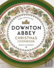 The Official Downton Abbey Christmas Cookbook