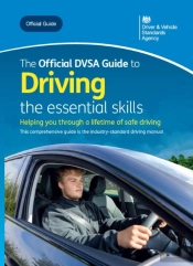 The Official Dvsa Guide To Driving: The Essential Skills