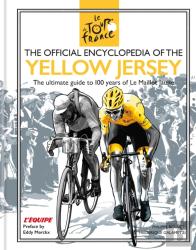 The Official Encyclopedia Of The Yellow Jersey