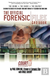 The Official Forensic Files Casebook
