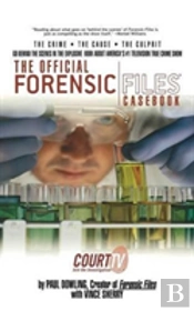 The Official Forensic Files Casebook