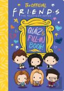 The Official Friends Quiz And Fill-In Book!