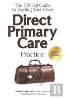 The Official Guide To Starting Your Own Direct Primary Care Practice