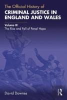 The Official History Of Criminal Justice In England And Wales