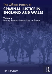 The Official History Of Criminal Justice In England And Wales