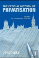 The Official History Of Privatisation Vol. I
