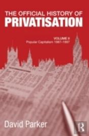 The Official History Of Privatisation, Vol. Ii