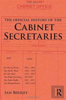 The Official History Of The Cabinet Secretaries