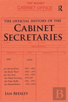 The Official History Of The Cabinet Secretaries