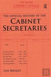 The Official History Of The Cabinet Secretaries