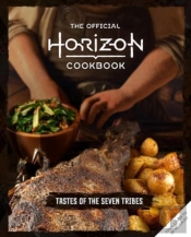The Official Horizon Cookbook: Tastes Of The Seven Tribes