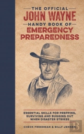 The Official John Wayne Handy Book Of Emergency Preparedness